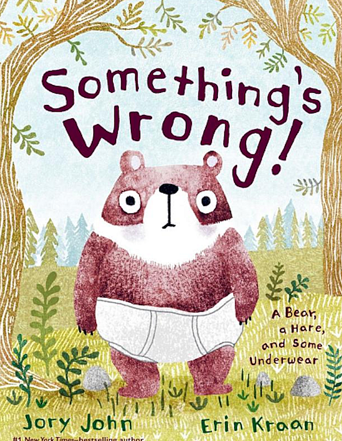 Something's Wrong: A Bear, a Hare, and Some Underwear 