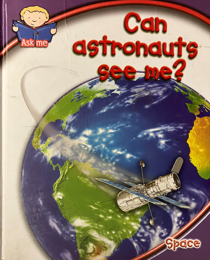 Can Astronauts See Me?